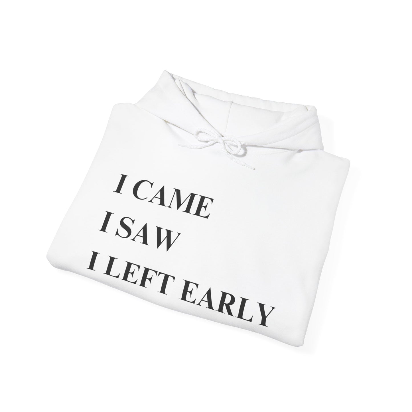 I'M LEAVING EARLY-BLK PRINT HOODED SWEATSHIRT