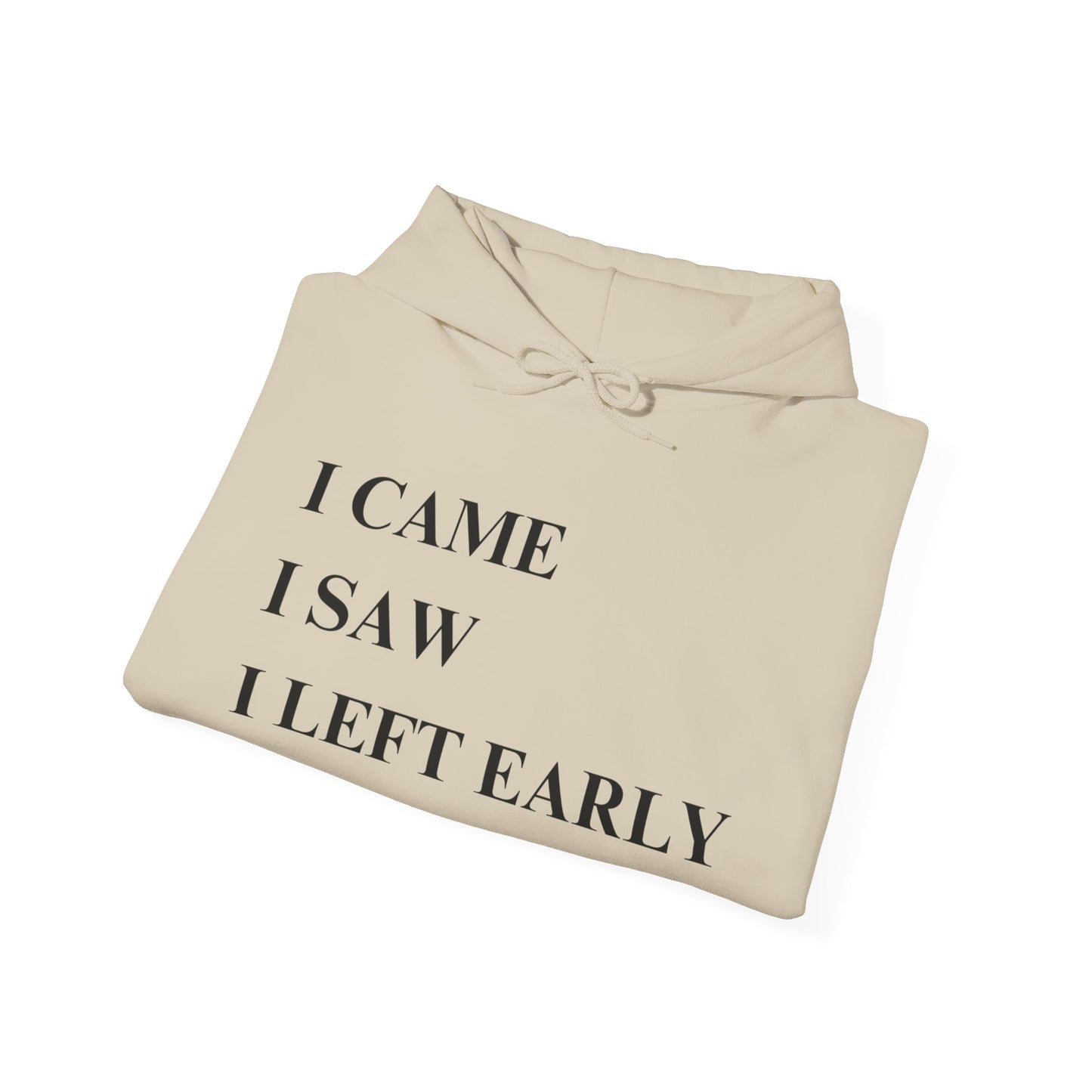 I'M LEAVING EARLY-BLK PRINT HOODED SWEATSHIRT