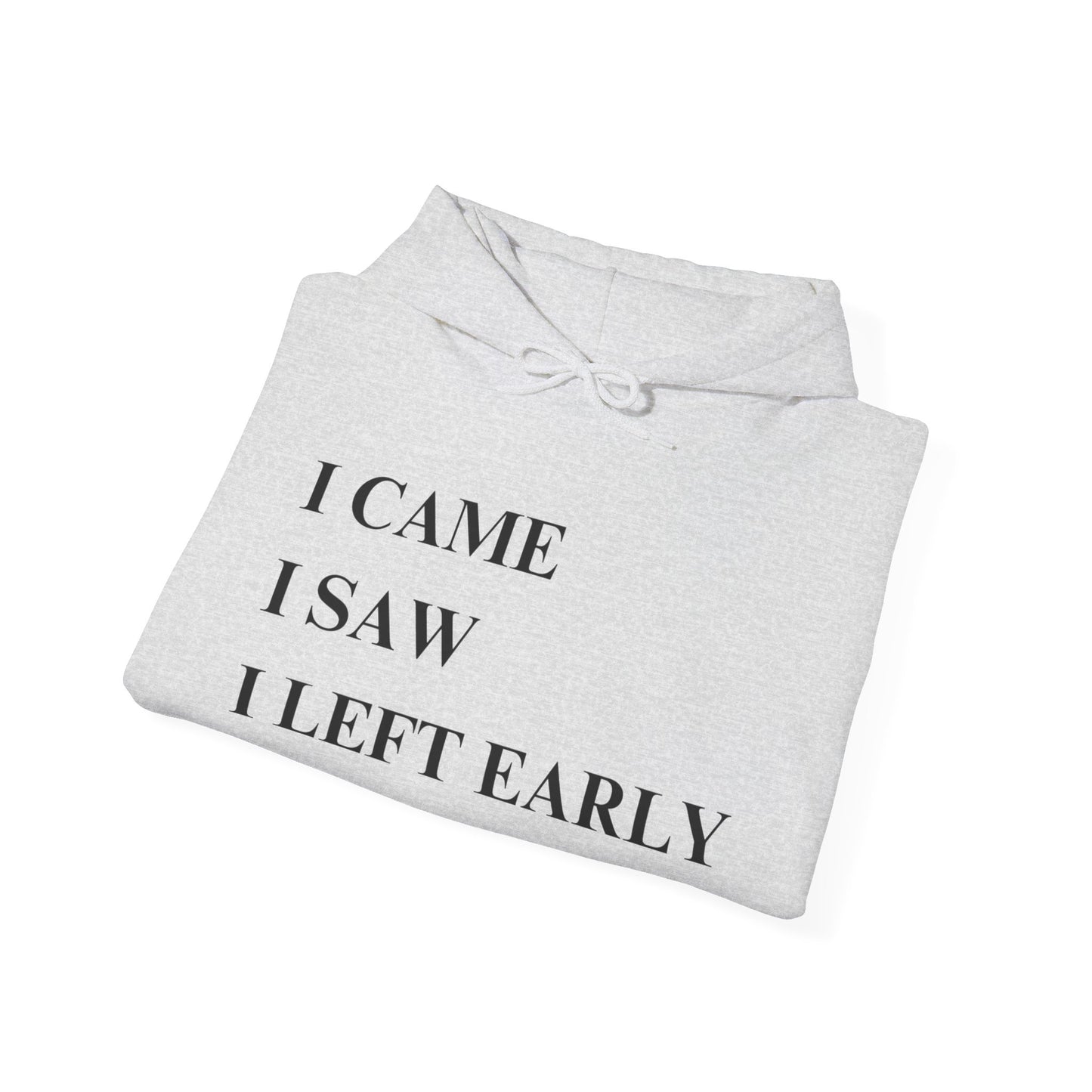 I'M LEAVING EARLY-BLK PRINT HOODED SWEATSHIRT